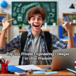 Top 50+ Private Engineering Colleges in Uttar Pradesh (Rank-Wise) with Placement Details