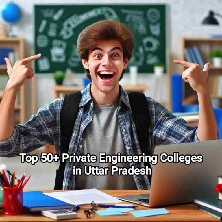 Top 50 Private Engineering Colleges in Uttar Pradesh (Rank-Wise) with Placement Details