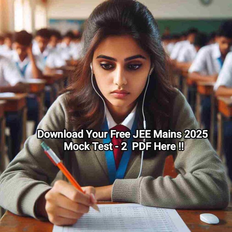 JEE Mains Mock Test Free Online 2025 PDF Download: Boost Your Preparation with Mock Test – 2