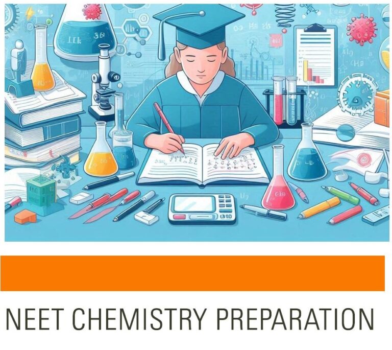 NEET Chemistry Preparation 2024: Patterns, Topics, and Tips