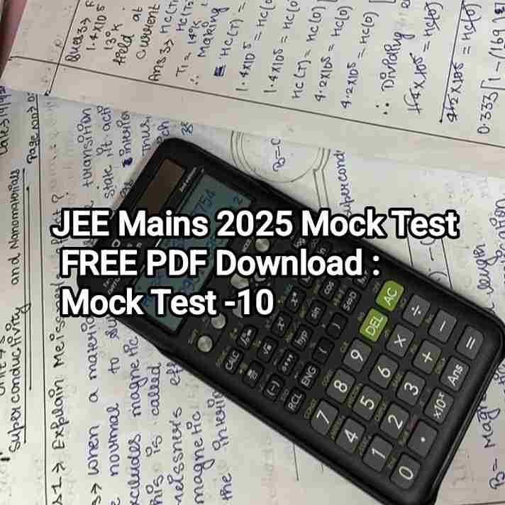 JEE Mains 2025 Free Mock Test PDF