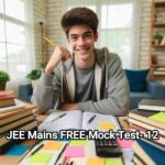 Download Your JEE Mains 2025 FREE Mock Test : Mock Test - 12